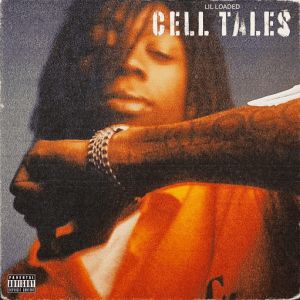 Cell Tales Lyrics Lil Loaded