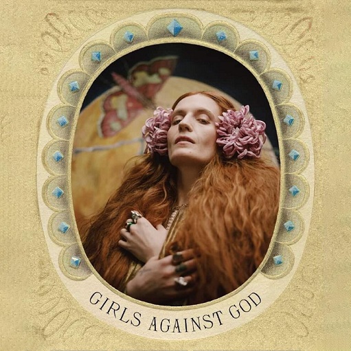 Girls Against God Lyrics Florence + the Machine