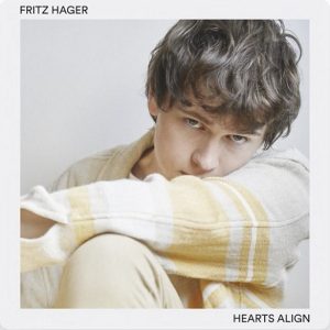 Hearts Align Lyrics Fritz Hager
