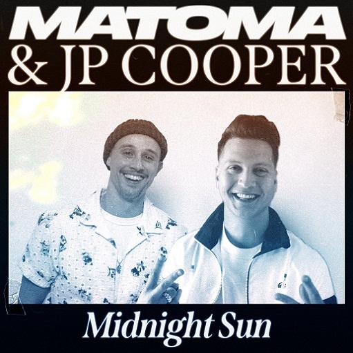 Midnight Sun Lyrics Matoma & JP Cooper