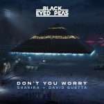 Don't You Worry Lyrics Black Eyed Peas, Shakira
