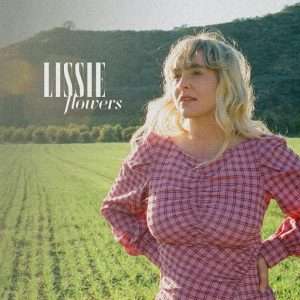 Flowers Lyrics Lissie