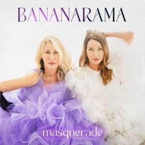 Masquerade Lyrics Bananarama