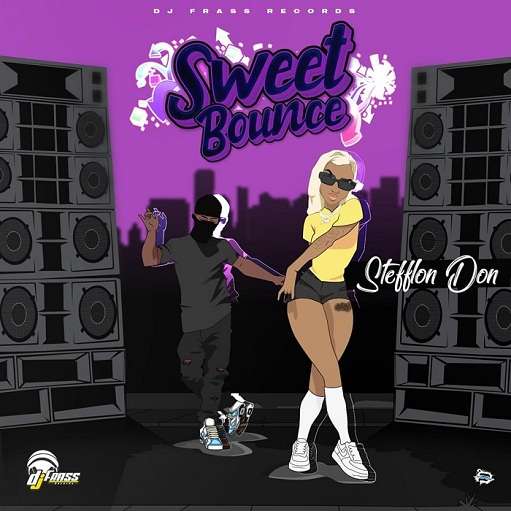 Sweet Bounce Lyrics DJ Frass & Stefflon Don