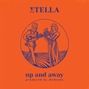Up and Away Lyrics Σtella