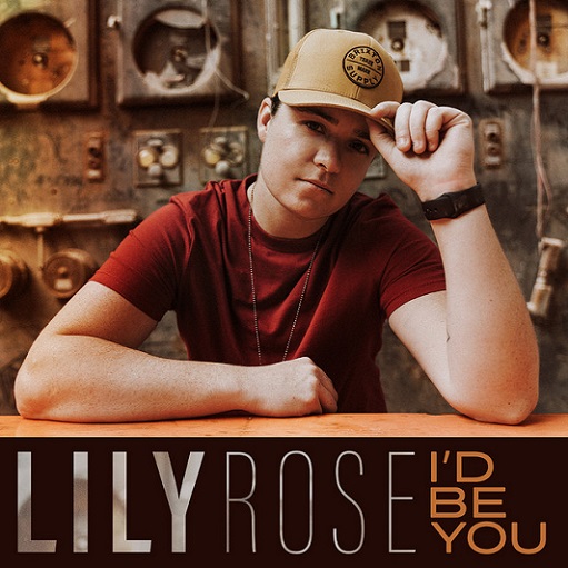 ​​​​I’d Be You Lyrics Lily Rose