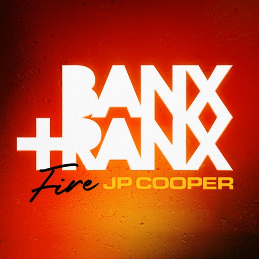 Fire Lyrics Banx & Ranx