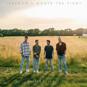 Freedom’s Worth the Fight Lyrics Anthem Lights
