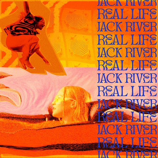 Real Life Lyrics Jack River