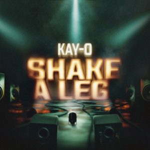 Shake A Leg Lyrics Kay-O