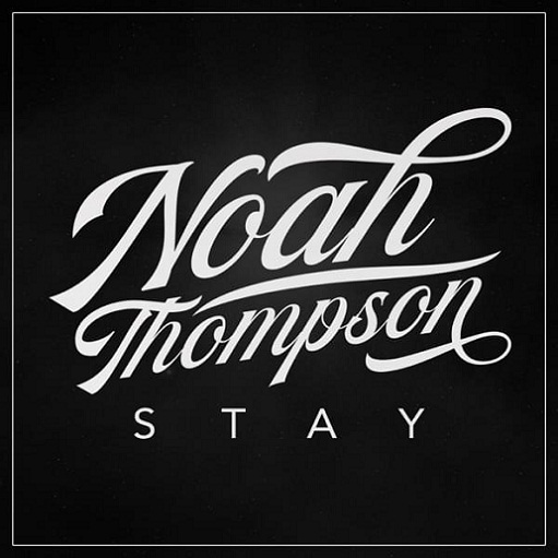Stay Lyrics Noah Thompson