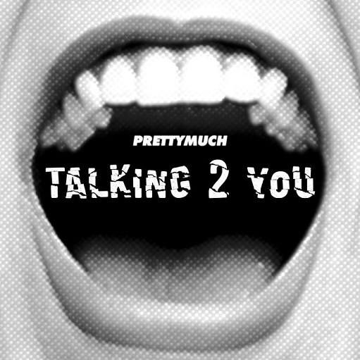 Talking 2 You Lyrics PRETTYMUCH