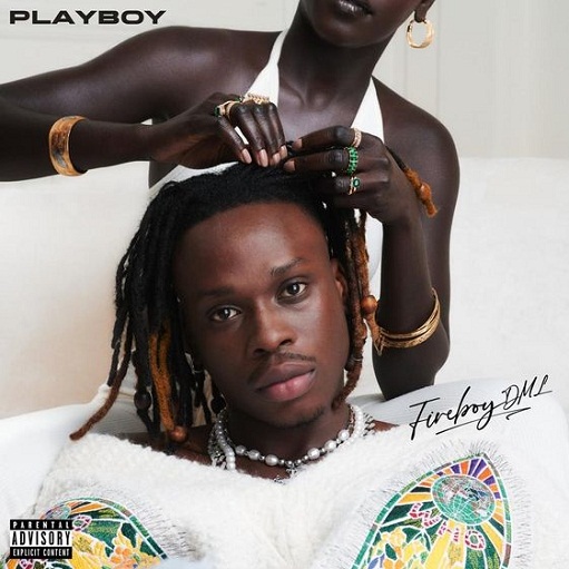 Playboy Lyrics Fireboy DML | Playboy