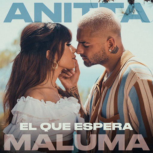 El Que Espera Letra Anitta & Maluma
