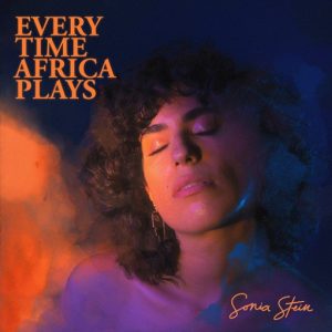 Every Time Africa Plays Lyrics Sonia Stein