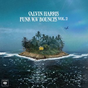 Funk Wav Bounces Vol. 2 Intro Lyrics Calvin Harris