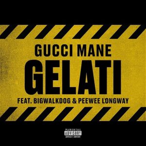 Gelati Lyrics Gucci Mane