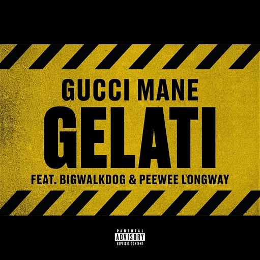 Gelati Lyrics Gucci Mane ft. BigWalkDog