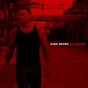 Go Around Lyrics Kane Brown