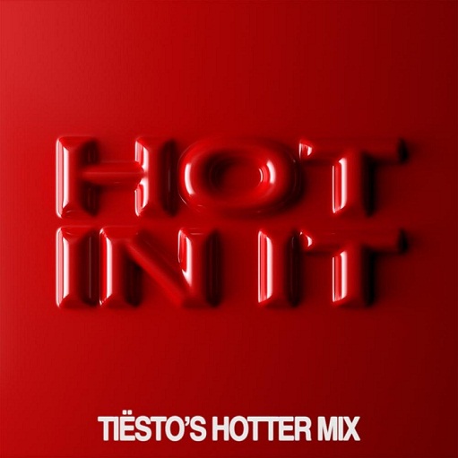 Hot In It (Tiësto’s Hotter Mix) Lyrics Tiësto