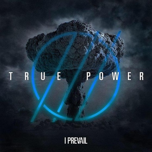 I Prevail - True Power Album Lyrics and Tracklist