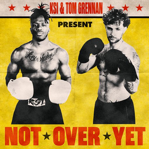 Not Over Yet Lyrics KSI ft. Tom Grennan