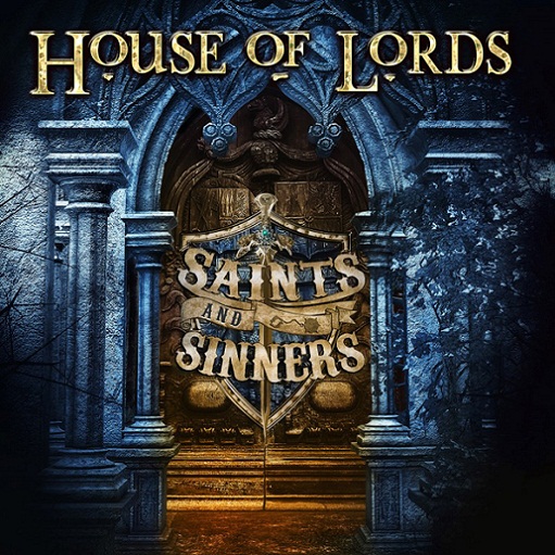 Saints & Sinners Lyrics House Of Lords
