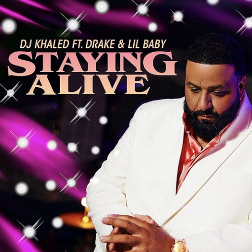 Staying Alive Lyrics DJ Khaled ft. Drake & Lil Baby