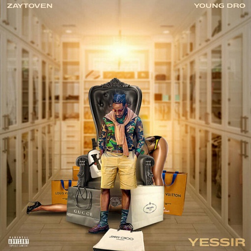Yessir Lyrics Zaytoven & Young Dro