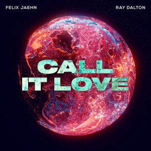Call It Love Lyrics Felix Jaehn