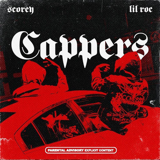 Cappers Lyrics Scorey ft. Lil Roc