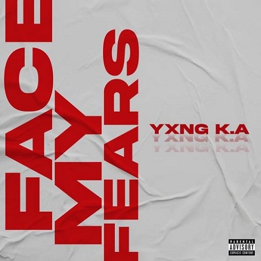 Face My Fears Lyrics YXNG K.A