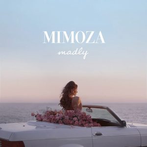 Madly Lyrics Mimoza