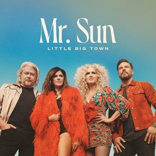 Song Back Lyrics Little Big Town | Mr. Sun