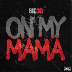 On My Mama Lyrics BIG30