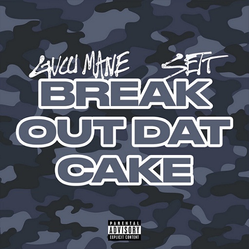 Break Out Dat Cake Lyrics Sett & Gucci Mane