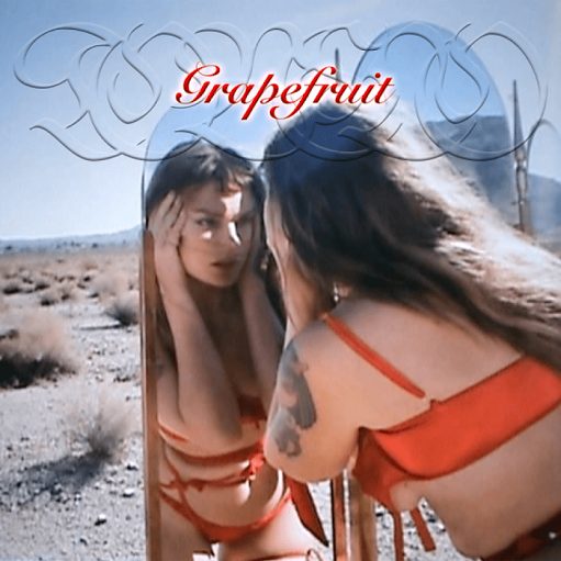Grapefruit Lyrics Tove Lo | Dirt Femme