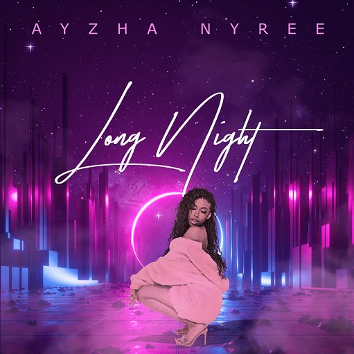 Long Night Lyrics Ayzha Nyree