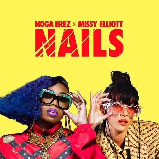 Nails Lyrics Noga Erez ft. Missy Elliott
