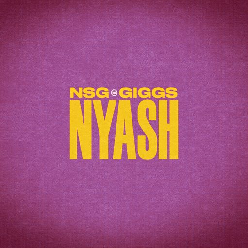 Nyash Lyrics NSG & Giggs