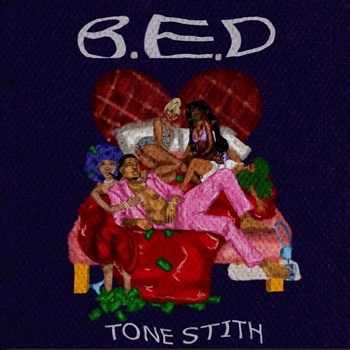 B.E.D Lyrics Tone Stith ft. Tone Stith
