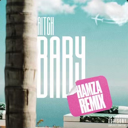 Baby (Hamza Remix) Lyrics Aitch
