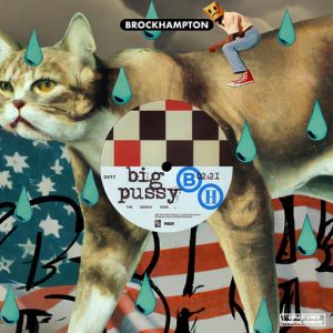 Big Pussy Lyrics BROCKHAMPTON