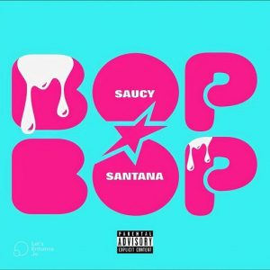 Bop Bop Lyrics Saucy Santana