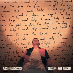 Carry It Well Lyrics Sam Fischer