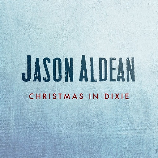 Christmas In Dixie Lyrics Jason Aldean