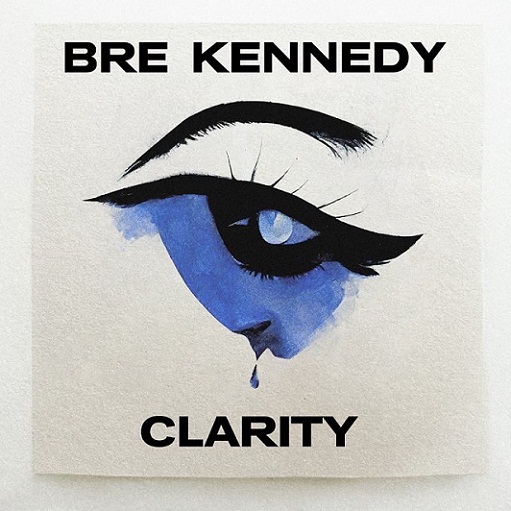 Clarity Lyrics Bre Kennedy