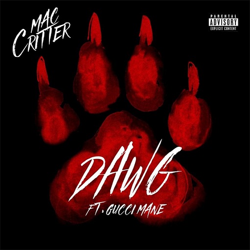 DAWG Lyrics Mac Critter ft. Gucci Mane