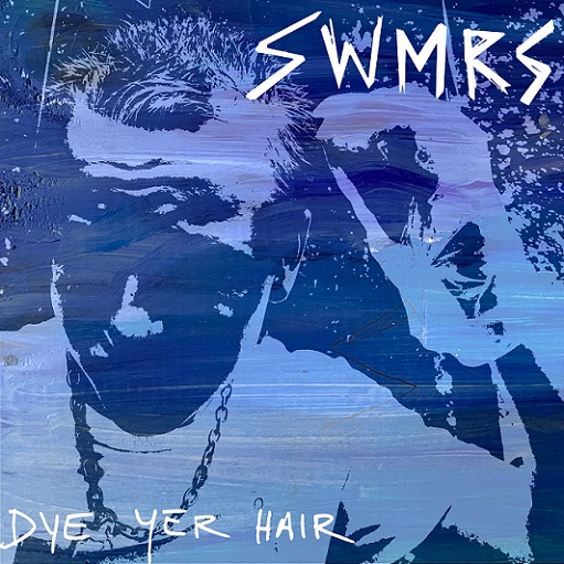 Dye Yer Hair Lyrics SWMRS