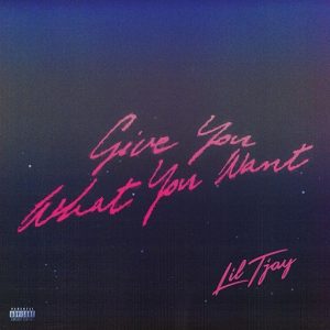 Give You What You Want Lyrics Lil Tjay